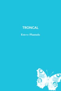 Troncal, d'Esteve Plantada